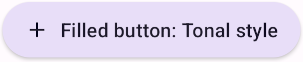 "Filled tonal button with white text 'Filled tonal button', purple container
and '+' icon over a white
background."