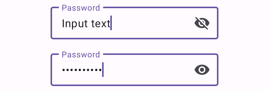 "Text field with a password toggle trailing icon."