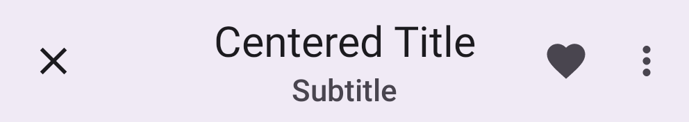 Center aligned top app bar with light purple background, grey icons, and page
title